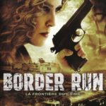 Affiche du film "Border Run"