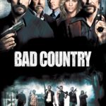 Affiche du film "Bad Country"