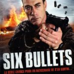 Affiche du film "Six Bullets"