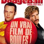 Affiche du film "Dodgeball - Même pas mal !"