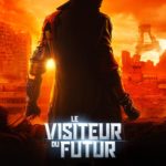 Affiche du film "Le Visiteur du Futur"
