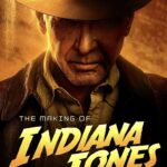 Affiche du film "The Making of Indiana Jones and the Dial of Destiny"